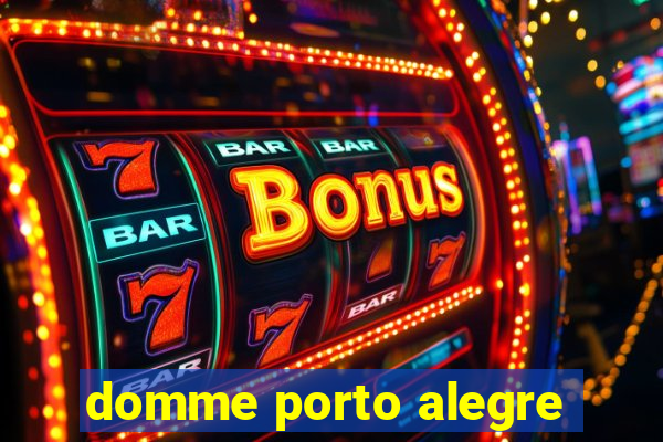 domme porto alegre